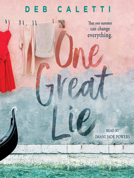 Title details for One Great Lie by Deb Caletti - Wait list